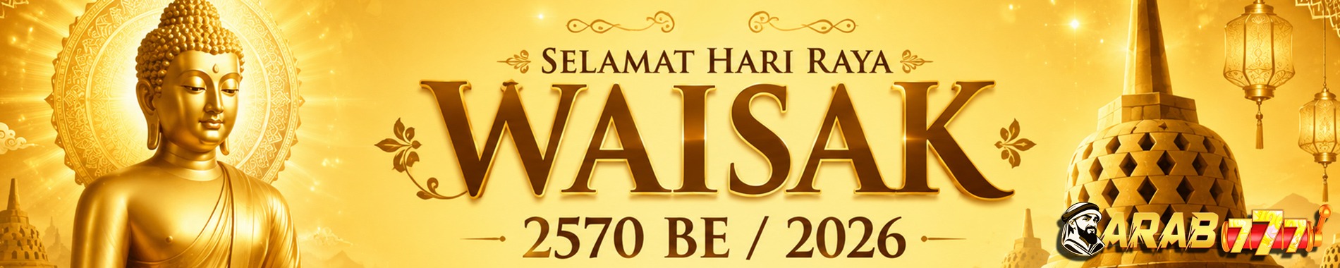 SELAMAT HARI WAISAK BUDDHA -  ARAB777